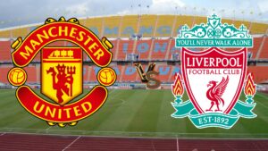 موعد مباراة ليفربول ومانشستر يونايتد 